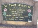 Elsie Mary SCANLAN,
mother,
died 13 June 1987 aged 84 years;
Helidon General cemetery, Gatton Shire