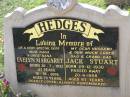 Evelyn Margaret HEDGES,
wife mum nana great-nana,
born 20-7-1932
died 16-10-2005 aged 73 years;
Jack Stuart HEDGES,
husband dad grand-dad,
born 29-12-1930
died 20-6-1998 aged 67 years;
Helidon General cemetery, Gatton Shire