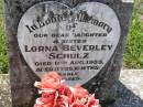 
Lorna Beverley SCHULZ,
daughter sister,
died 11 Aug 1955 aged 11 years 10 months;
Helidon General cemetery, Gatton Shire
