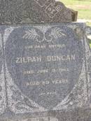 George DUNCAN,
husband father,
died 25 Nov 1937 aged 70 years;
Zilpah DUNCAN,
mother,
died 17 June 1962 aged 89 years;
Helidon General cemetery, Gatton Shire