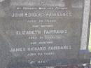 
John Edward FAIRBANKS,
husband father,
aged 74 years;
Elizabeth FAIRBANKS,
mother,
aged 91 years;
James Richard FAIRBANKS,
brother,
aged 65 years;
Ronald C. FAIRBANKS,
died 6 March 1960;
John T. FAIRBANKS,
died 27 July 1964;
Margaret E. FAIRBANKS,
died 21 July 1970;
Helidon General cemetery, Gatton Shire
