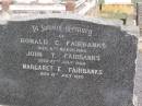John Edward FAIRBANKS, husband father, aged 74 years; Elizabeth FAIRBANKS, mother, aged 91 years; James Richard FAIRBANKS, brother, aged 65 years; Ronald C. FAIRBANKS, died 6 March 1960; John T. FAIRBANKS, died 27 July 1964; Margaret E. FAIRBANKS, died 21 July 1970; Helidon General cemetery, Gatton Shire 