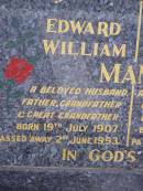 
Edward William MANZ,
husband father grandfather great-grandfather,
born 19 July 1907
died 2 June 1993;
Edna Mary MANZ,
mother grandmother great-grandmother,
born 14 August 1917
died 16 July 2000;
Helidon General cemetery, Gatton Shire
