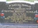 Gustav August SCHULZ,
husband father grandfather,
died 24-8-1977 aged 75 years;
May Elizabeth SCHULZ,
wife mother mother-in-law grandmother
great-grandmother,
died 23-3-1984 aged 76 years 11 months;
Helidon General cemetery, Gatton Shire