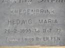 
Hedwig Maria KREGENBRINK,
26-2-1895 - 11-5-72,
loved by Eileen;
Helidon General cemetery, Gatton Shire
