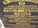 
Percy Arthur TROST,
husband father grandfather,
died 12-12-1984 aged 67 years;
Freda Amelia TROST,
wife mother grandmother,
died 11-8-2001 aged 86 years;
Helidon General cemetery, Gatton Shire
