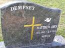 
Matthew John DEMPSEY,
15-1-1941 - 2-9-2004;
Helidon General cemetery, Gatton Shire
