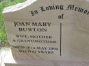 Joan Mary BURTON, wife mother grandmother, died 18 May 2004 aged 62 years; Helidon General cemetery, Gatton Shire 
