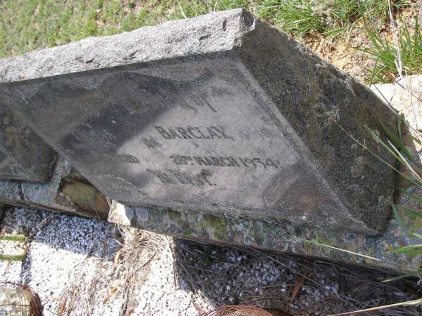 Violet H. BARCLAY,  | died 6 Oct 1931 aged 70 years;  | Thomas BARCLAY,  | died 28 March 1934;  | Helidon General cemetery, Gatton Shire  |   | 