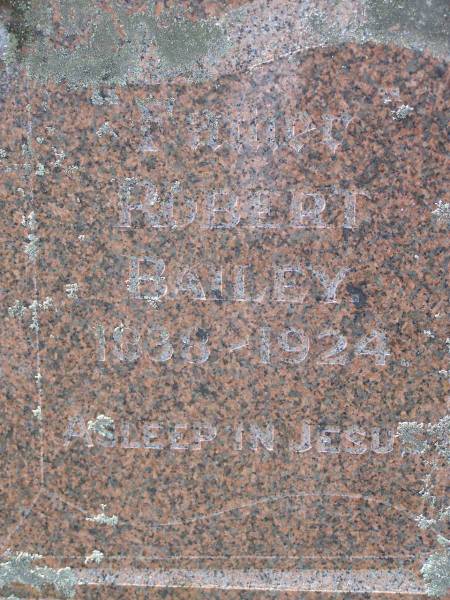 Robert BAILEY,  | father,  | 1838 - 1924;  | Isabella BAILEY,  | mother,  | 1838 - 1892;  | Agnes,  | sister,  | 1874 - 1895;  | Helidon General cemetery, Gatton Shire  | 