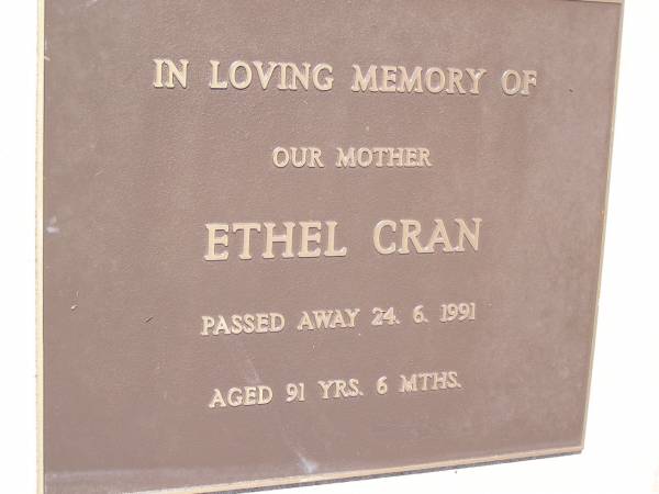 Ethel CRAN,  | mother,  | died 24-6-1991 aged 91 years 6 months;  | Helidon General cemetery, Gatton Shire  | 