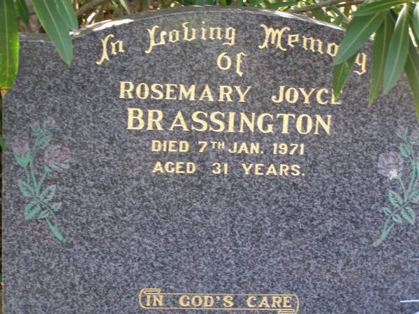 Rosemary Joyce BRASSINGTON,  | died 7 Jan 1971 aged 31 years;  | Helidon General cemetery, Gatton Shire  | 