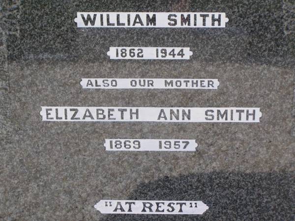 William SMITH,  | husband father,  | 1862 - 1944;  | Elizabeth Ann SMITH,  | mother,  | 1869 - 1957;  | Helidon General cemetery, Gatton Shire  | 