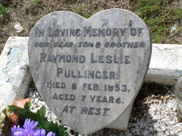 Raymond Leslie PULLINGER,  | son brother,  | died 8 Feb 1953 aged 7 years;  | Helidon General cemetery, Gatton Shire  | 