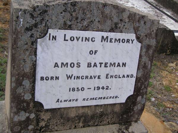 Amos BATEMAN,  | born Wingrave England,  | 1850 - 1942;  | Helidon General cemetery, Gatton Shire  | 