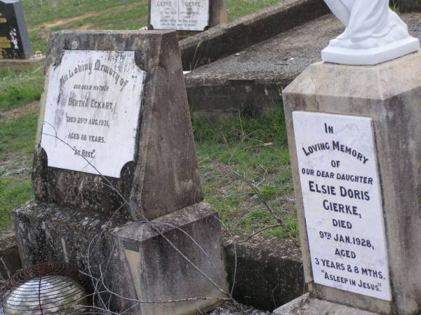 Elsie Doris GIERKE,  | daughter,  | died 9 Jan 1928 aged 3 years 8 months;  | Bertha ECKART,  | mother,  | died 29 Aug 1931 aged 88 years;  | Helidon General cemetery, Gatton Shire  | 