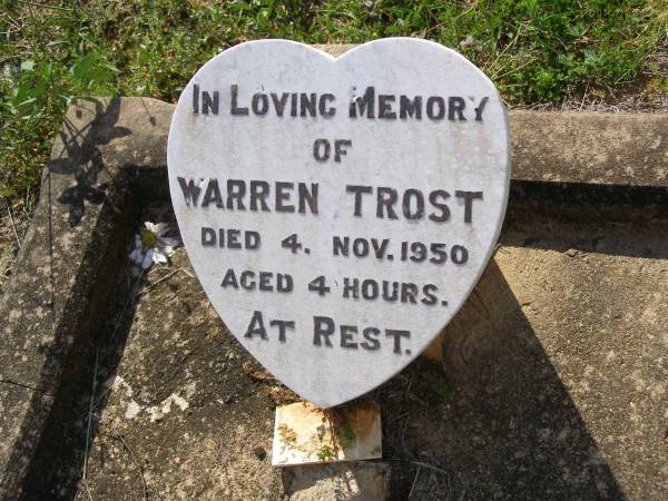 Warren TROST,  | died 4 Nov 1950 aged 4 hours;  | Helidon General cemetery, Gatton Shire  | 