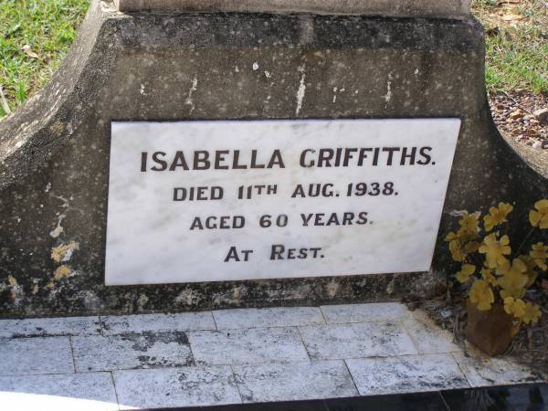 William GRIFFITHS,  | died 2 April 1938 aged 62 years;  | Isabella GRIFFITHS,  | died 11 Aug 1938 aged 60 years;  | Helidon General cemetery, Gatton Shire  | 