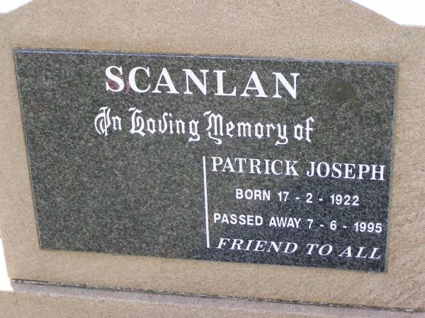 Patrick Joseph SCANLAN,  | born 17-2-1922  | died 7-6-1995;  | Helidon General cemetery, Gatton Shire  | 