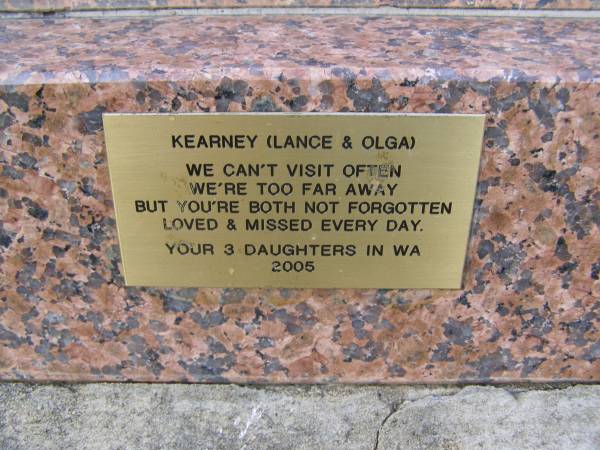 Lance Edwin KEARNEY,  | husband of Olga,  | father grandfather,  | died 3-1-1986 aged 61 years;  | Olga Shirley KEARNEY,  | wife of Lance,  | mother of Dennise, Dean, Darell, Jeffrey & Karen,  | nana,  | died 19-7-1991 aged 66 years,  | 3 daughters in WA;  | Helidon General cemetery, Gatton Shire  | 
