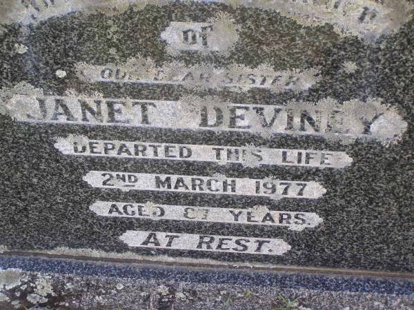 Janet DEVINEY,  | sister,  | died 2 March 1977 aged 87 years;  | Helidon General cemetery, Gatton Shire  | 