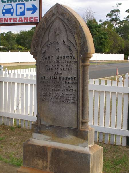 Mary BROWNE,  | native of County Sligo Ireland,  | died 19 April 1877 aged 77 years;  | William BROWNE,  | native of County Sligo Ireland,  | died 21 Jan 1885 aged 85 years 9 months;  | Highfields Baptist cemetery, Crows Nest Shire  | 