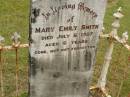 
Mary Emily SMITH,
died 6 July 1907 aged 6 years;
Howard cemetery, City of Hervey Bay
