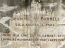 
John Henry BURRELL,
died 7 Aug 1921;
Ellen BURRELL,
died 22 July 1957 aged 88 years;
Howard cemetery, City of Hervey Bay
