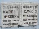 
Mary MCKENNA,
died 12 Sep 1954 aged 76 years;
David C. MCKENNA,
died 1 Feb 1958 aged 84 years;
Howard cemetery, City of Hervey Bay
