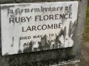 
Ruby Florence LARCOMBE,
died 4 May 1933 aged 19 years;
Howard cemetery, City of Hervey Bay
