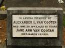 
Alexander E. VAN COOTEN,
died 26 June 1943 aged 55 years;
Jane Ann VAN COOTAN,
died 25 March 1951;
Howard cemetery, City of Hervey Bay
