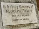 
Rudolph PREUSS,
died 30 Oct 1955 aged 86 years;
Howard cemetery, City of Hervey Bay
