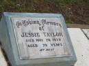 
Jessie TAYLOR,
died 26 May 1979 aged 79 years;
Howard cemetery, City of Hervey Bay
