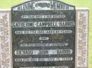 
Catherine Campbell HARRIS,
wife mother,
died 19 Feb 1945 aged 68 years;
Richard John HARRIS,
husband of Catherine,
died 23 Mar 1948a ged 75 years;
Howard cemetery, City of Hervey Bay
