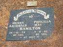 
Henry Archibald HAMILTON,
died 26-12-78 aged 87 years;
Priscilla May HAMILTON,
died 9-9-82 aged 85 years;
Howard cemetery, City of Hervey Bay
