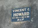 
Vincent C. HOWARD,
8-1-43 - 30-5-86;
Howard cemetery, City of Hervey Bay
