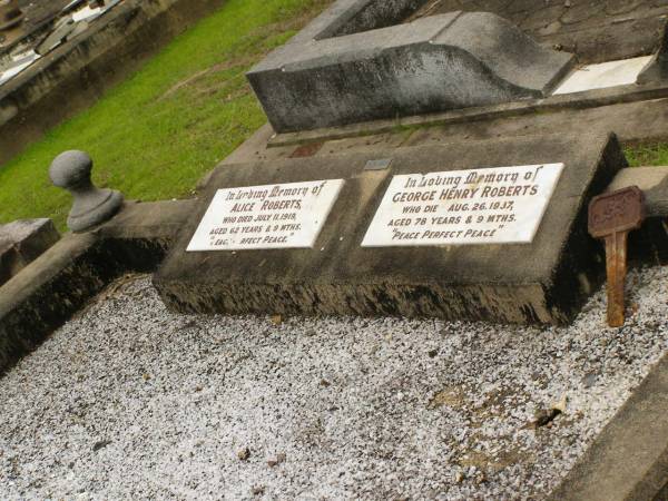 George Henry ROBERTS,  | died 26 Aug 1937 aged 78 years 9 months;  | Alice ROBERTS,  | died 11 July 1919 aged 62 years 9 months;  | Howard cemetery, City of Hervey Bay  | 