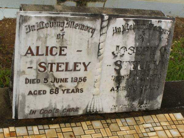 Alice STELEY,  | mother,  | died 5 June 1956 aged 68 years;  | Joseph O. STELEY,  | father,  | died 5 Feb 1970 aged 80 years;  | Howard cemetery, City of Hervey Bay  | 