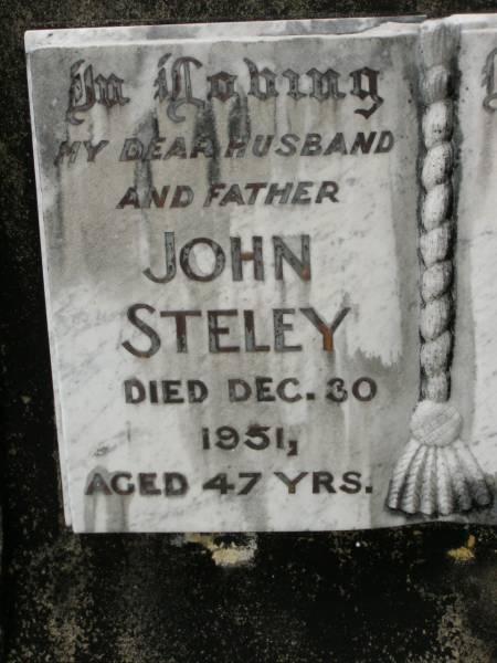 John STELEY,  | husband father,  | died 30 Dec 1951 aged 47 years;  | Howard cemetery, City of Hervey Bay  | 