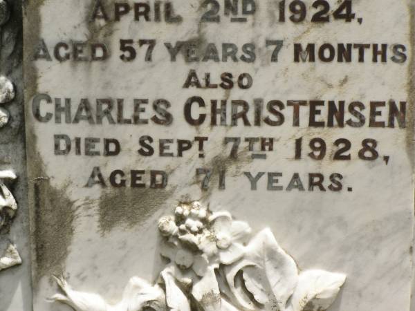 Emily CHRISTENSEN,  | wife,  | died 2 April 1924 aged 57 years 7 months;  | Charles CHRISTENSEN,  | died 7 Sept 1928 aged 71 years;  | Howard cemetery, City of Hervey Bay  | 