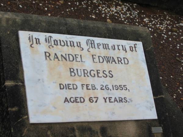 Randel Edward BURGESS,  | died 26 Feb 1955 aged 67 years;  | Howard cemetery, City of Hervey Bay  | 