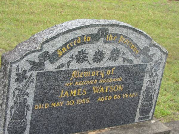 James WATSON,  | husband,  | died 30 May 1955 aged 65 years;  | Howard cemetery, City of Hervey Bay  | 
