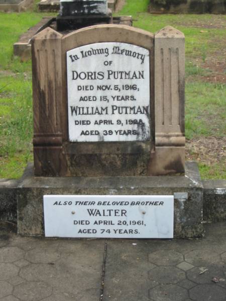 Doris PUTMAN,  | died 5 Nov 1916 aged 15 years;  | William PUTMAN,  | died 9 April 1928 aged 39 years;  | Walter,  | brother,  | died 20 April 1961 aged 74 years;  | Howard cemetery, City of Hervey Bay  | 