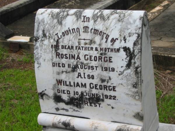 Rosina GEORGE,  | mother,  | died 11 Aug 1919;  | William GEORGE,  | father,  | died 10 June 1922;  | Howard cemetery, City of Hervey Bay  | 