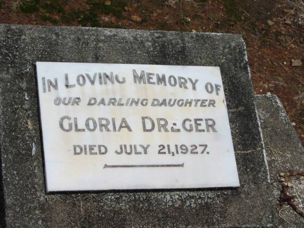 Gloria DREGER,  | daughter,  | died 21 July 1927;  | Howard cemetery, City of Hervey Bay  | 