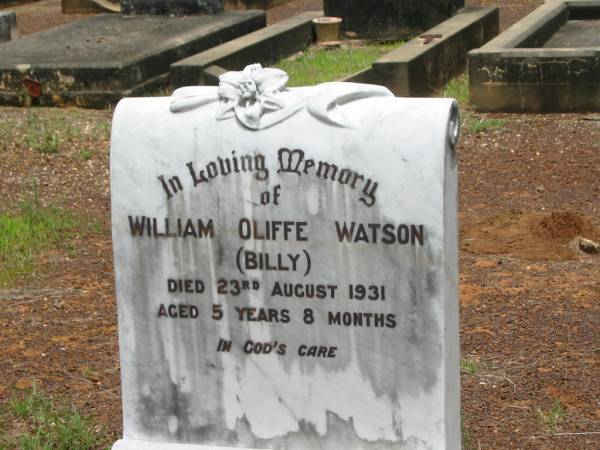 William Oliffe (Billy) WATSON,  | died 23 Aug 1931 aged 5 years 8 months;  | Howard cemetery, City of Hervey Bay  | 