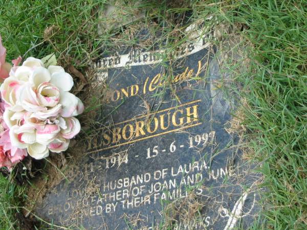 Raymond? (Claude) BILSBOROUGH,  | 28?-11-1914 - 15-6-1997,  | husband of Laura,  | father of Joan & June;  | Howard cemetery, City of Hervey Bay  | 