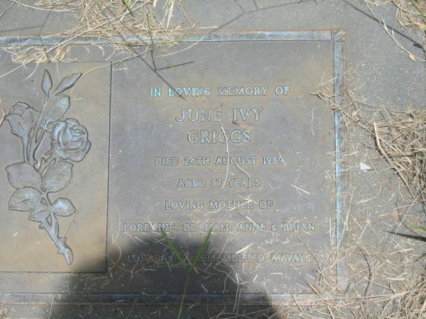 June Ivy GRIGGS,  | died 24 Aug 1989 aged 57 years,  | mother of Lorraine, Graham, Anne & Brian;  | Howard cemetery, City of Hervey Bay  | 