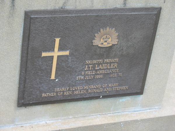 J.T. LAIDLER,  | died 5 July 1996 aged 78 years,  | husband of Mary,  | father of Ken, Helen, Ronald & Stephen;  | Howard cemetery, City of Hervey Bay  | 