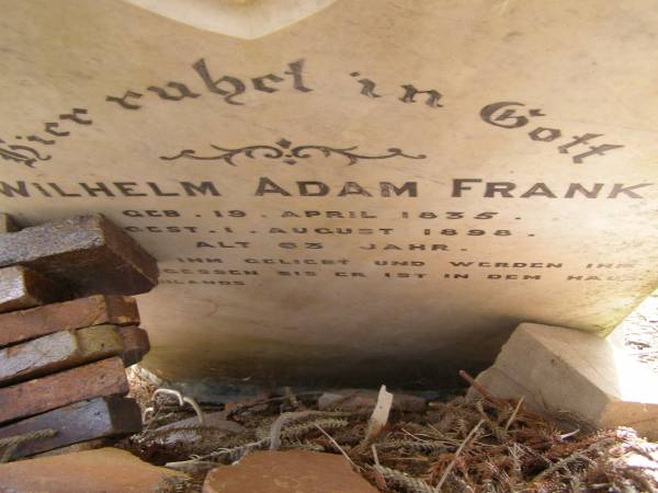 Wilhelm Adam FRANK  | geb 19 Apr 1835  | gest 1 Aug 1898  | aged 63  | Hoya Lutheran Cemetery, Boonah Shire  |   | 